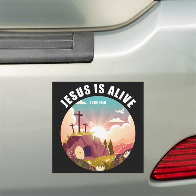 Jesus Is Alive Resurrection Faith Christian Easter Car Magnet (In Situ)