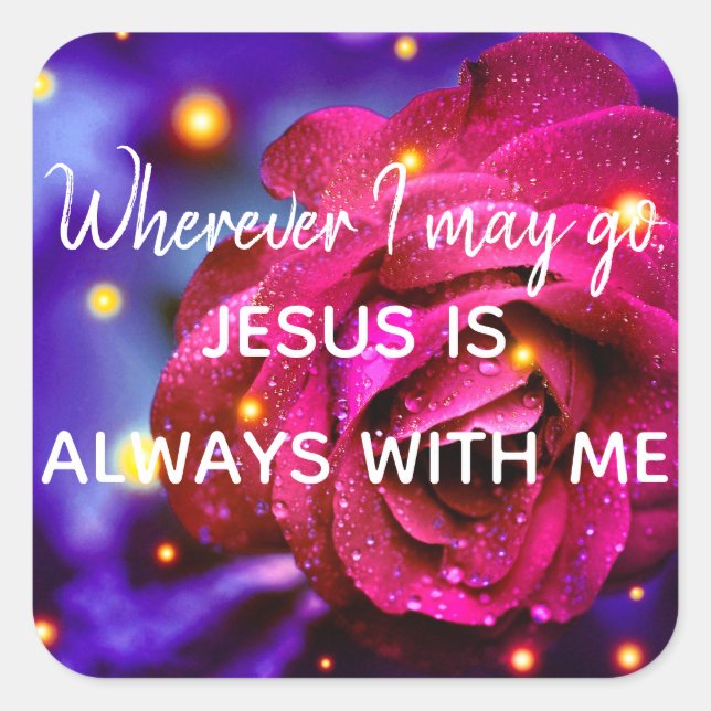 Jesus Is Always With Me - Colorful Rose Stickers (Front)