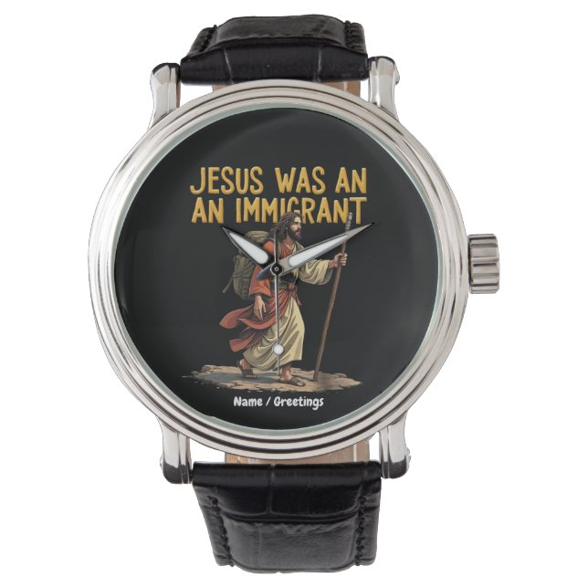 Jesus Is An Immigrant Unique Cross Design Support Watch (Front)