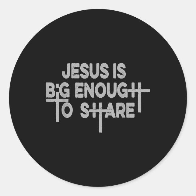 Jesus Is Big Enough Regular Tee  Classic Round Sticker (Front)
