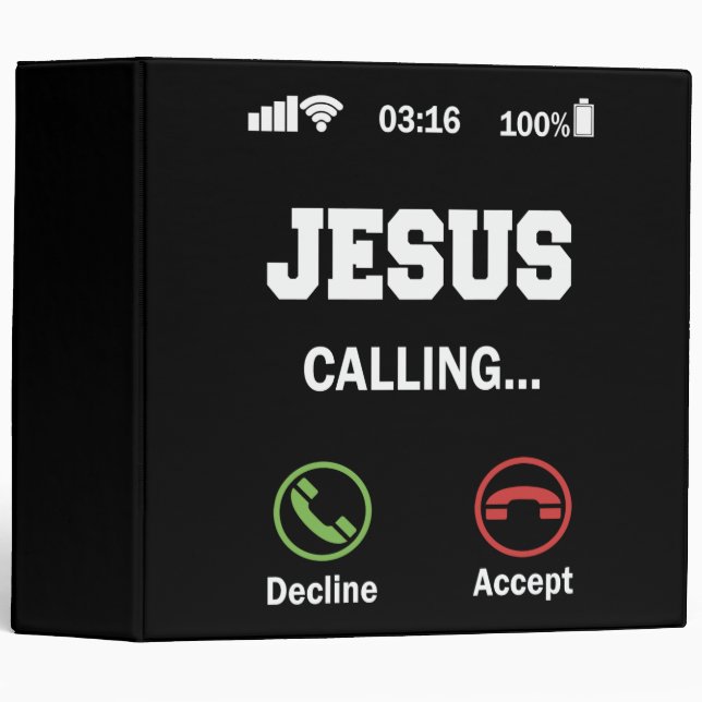 Jesus Is Calling And I Must Go Christian 3 Ring Binder (Front/Spine)