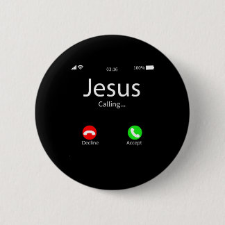 Jesus Is Calling Christian Button