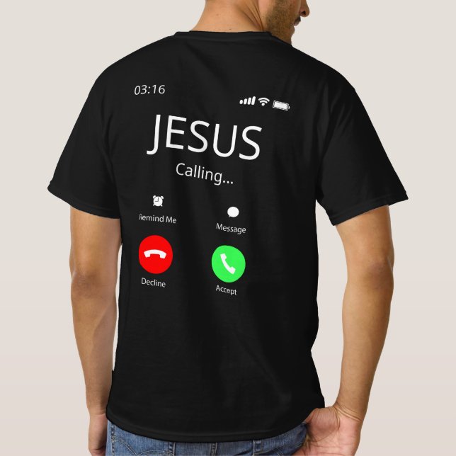 Jesus Is Calling - Christian T-Shirt (Back)