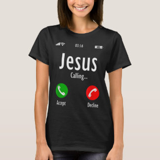 Jesus Is Calling Christian T T-Shirt