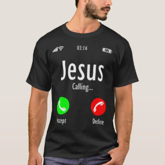 Jesus Is Calling Christian T          T-Shirt