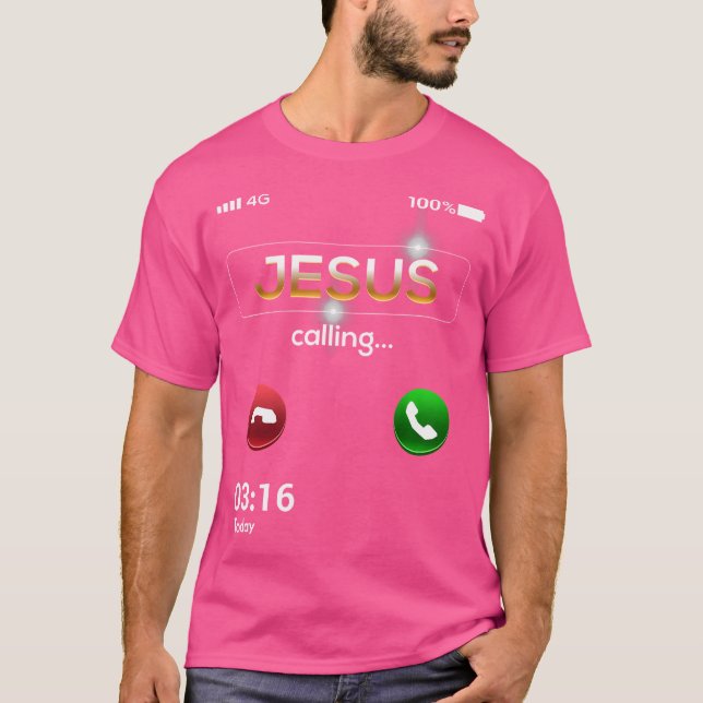 Jesus Is Calling Funny Cell Phone Call Jesus Chris T-Shirt (Front)
