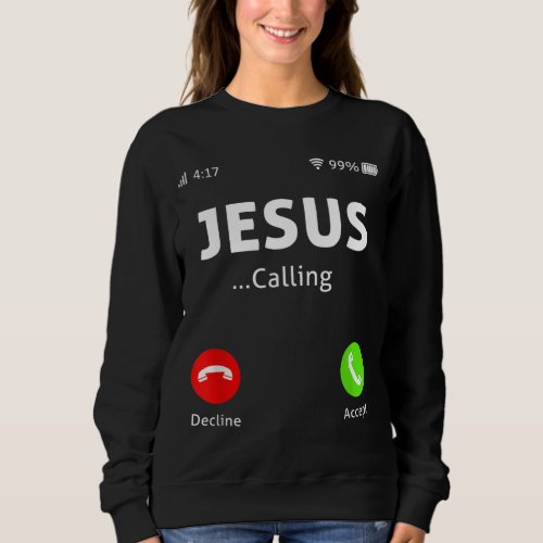 Jesus Is Calling Funny Christian Easter Day Men Wo Sweatshirt