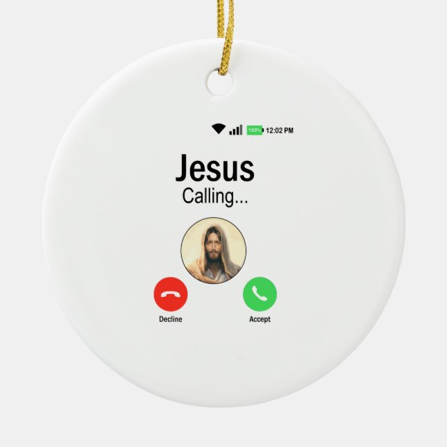 Jesus Is Calling - Funny Christian Religion & Gift Ceramic Ornament (Front)