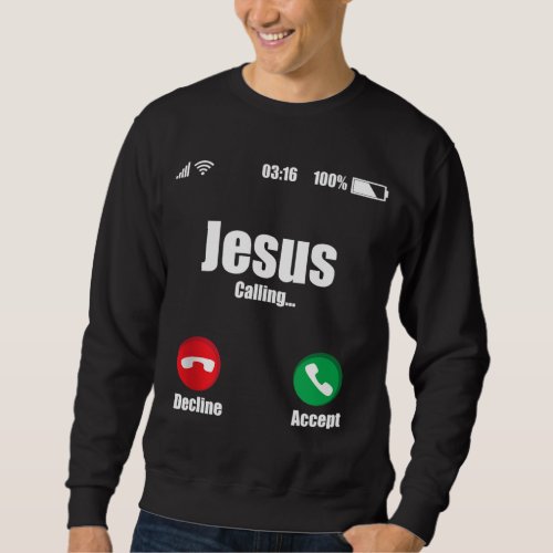 Jesus Is Calling Mobile Phone Call Design Religiou Sweatshirt