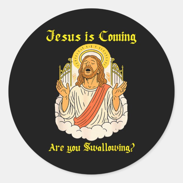 Jesus Is Coming Are You Christian Jesus Saying Off Classic Round Sticker (Front)