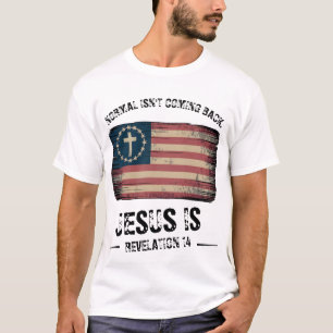 Jesus Is Coming Back T-Shirt