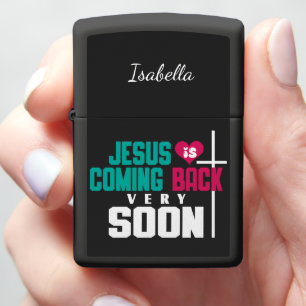 Jesus is Coming Back Very Soon Zippo Lighter