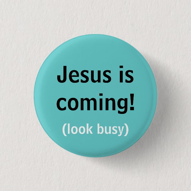 Jesus is coming! button (Front)