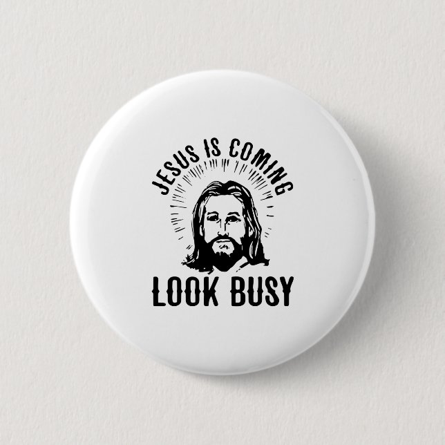 Jesus Is Coming Look Busy Button (Front)