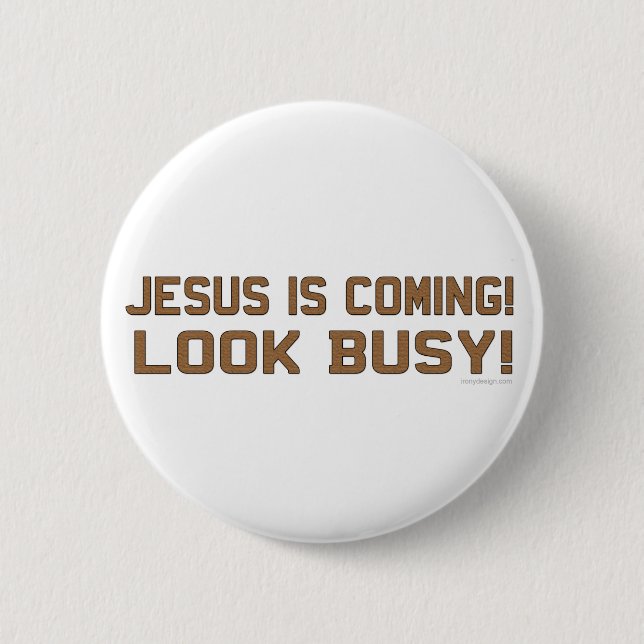 Jesus is Coming - Look Busy Button (Front)