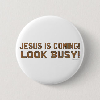 Jesus is Coming - Look Busy Button