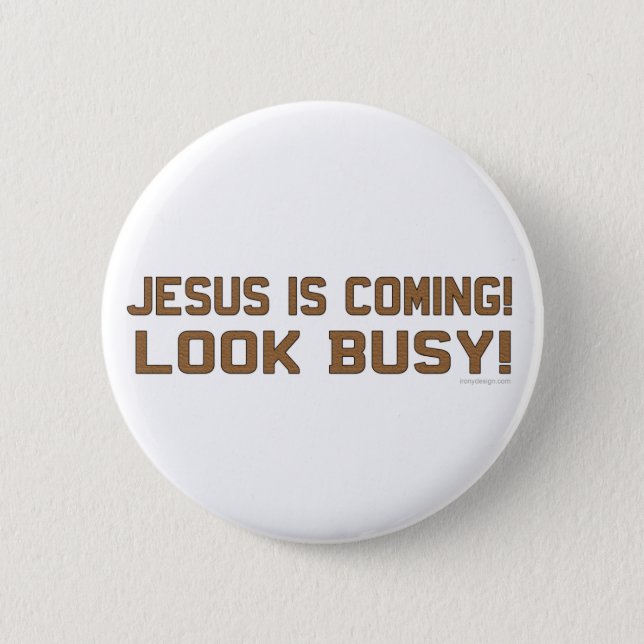 Jesus is Coming - Look Busy Button (Front)