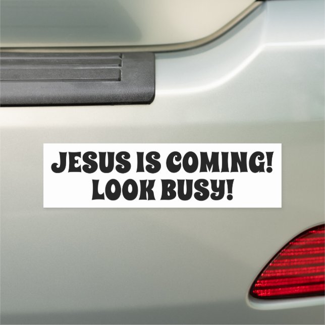 Jesus is Coming - Look Busy Car Magnet (In Situ)