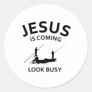 Jesus Is Coming, Look Busy Classic Round Sticker