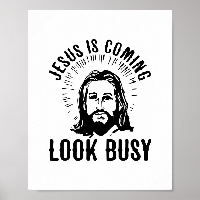 Jesus Is Coming Look Busy Poster (Front)