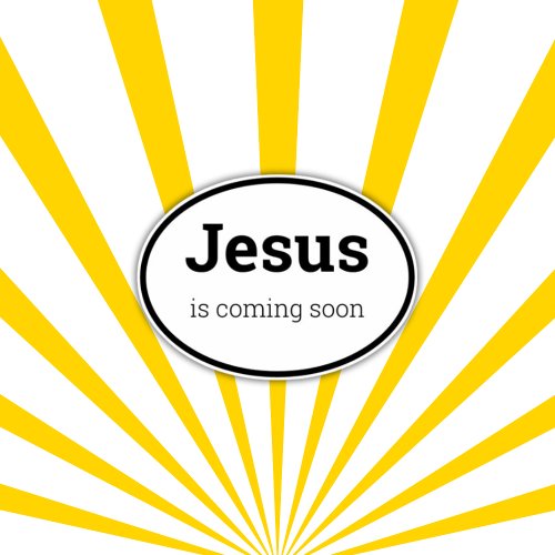 Jesus Is Coming Soon Black Custom_Cut Vinyl  Sticker