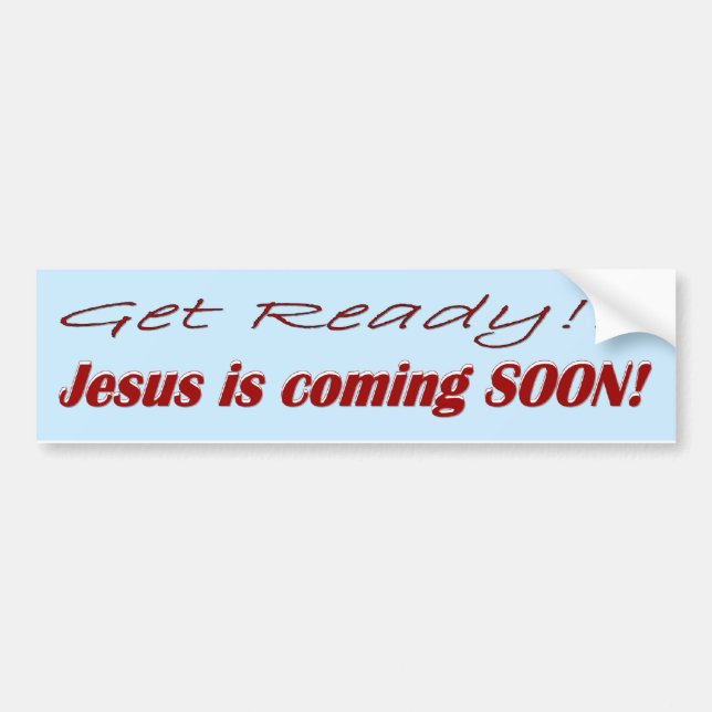 JESUS IS COMING SOON! BUMPER STICKER (Front)