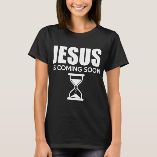 Jesus Is Coming Soon Countdown til Jesus T_Shirt