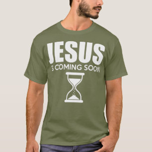 Jesus Is Coming Soon  Countdown til Jesus T-Shirt