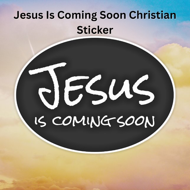 Jesus Is Coming Soon Custom-Cut Vinyl Sticker (Jesus Is Coming Soon Custom-Cut Vinyl Church Stickers)
