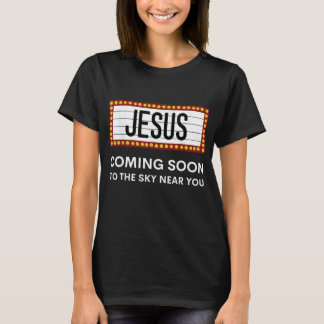 Jesus Is Coming Soon Funny Christian Rapture Messa T-Shirt