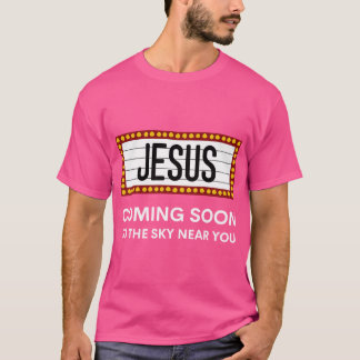 Jesus Is Coming Soon Funny Christian T-Shirt