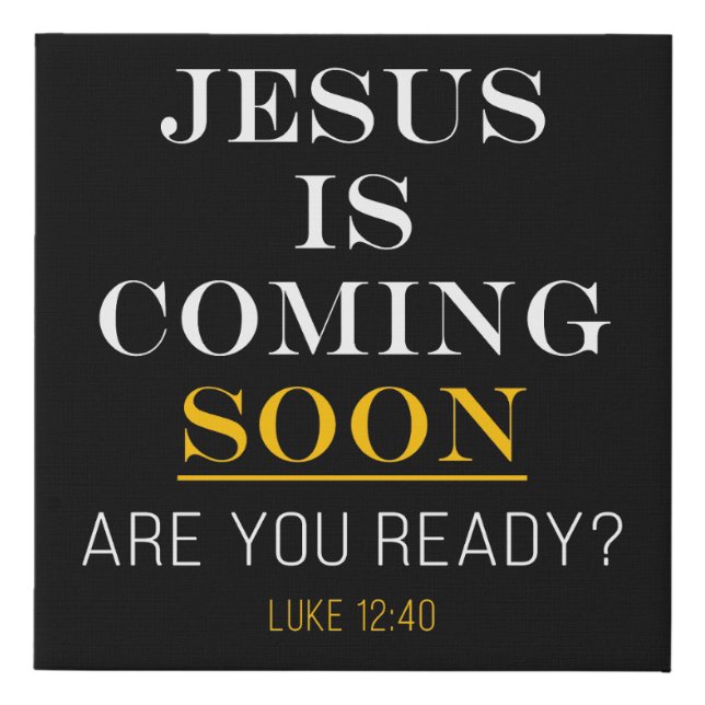 Jesus is Coming Soon - Revelation 17:14 Christian  Faux Canvas Print (Front)
