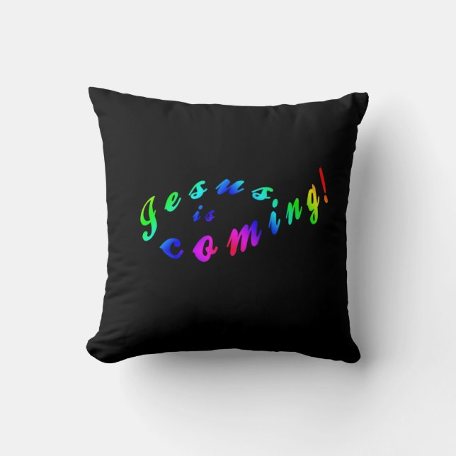 Jesus is Coming Throw Pillow (Front)
