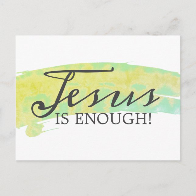 JESUS IS ENOUGH! POSTCARD (Front)