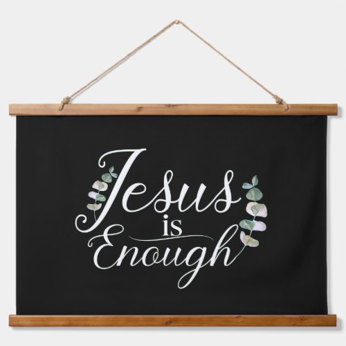 Jesus Is Enough Quote Elegant Eucalyptus Wood Hanging Tapestry