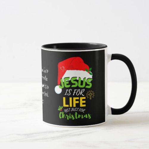 JESUS IS FOR LIFE Not Just For Christmas Mug