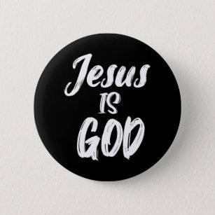 JESUS IS GOD Christian Faith Button