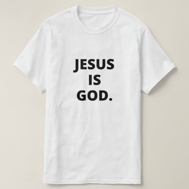 Jesus is god, christian minimalist t shirt (Design Front)