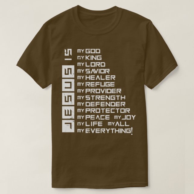 Jesus Is Jesus Christ T-Shirt (Design Front)