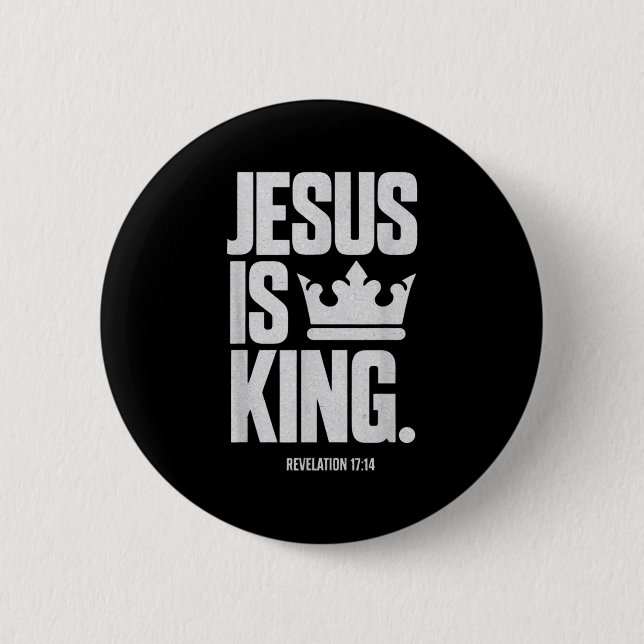 Jesus Is King Bible Religious Scripture Quote Chri Button (Front)