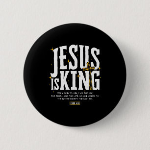 Jesus Is King Bible Verse John 14_6 Christian God Button