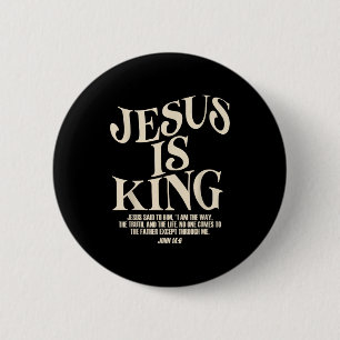 Jesus Is King Bible Verse John 14_6 Christian God Button