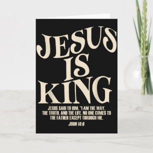 Jesus Is King Bible Verse John 14_6 Christian God Card