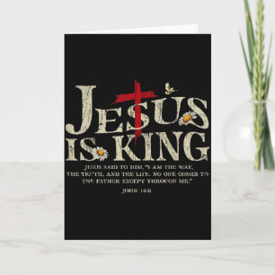 Jesus Is King Bible Verse John 14_6 Christian God Card