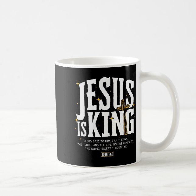 Jesus Is King Bible Verse John 14_6 Christian God  Coffee Mug (Right)