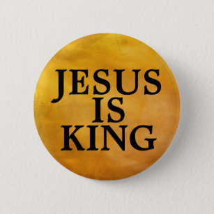 JESUS IS KING BUTTON