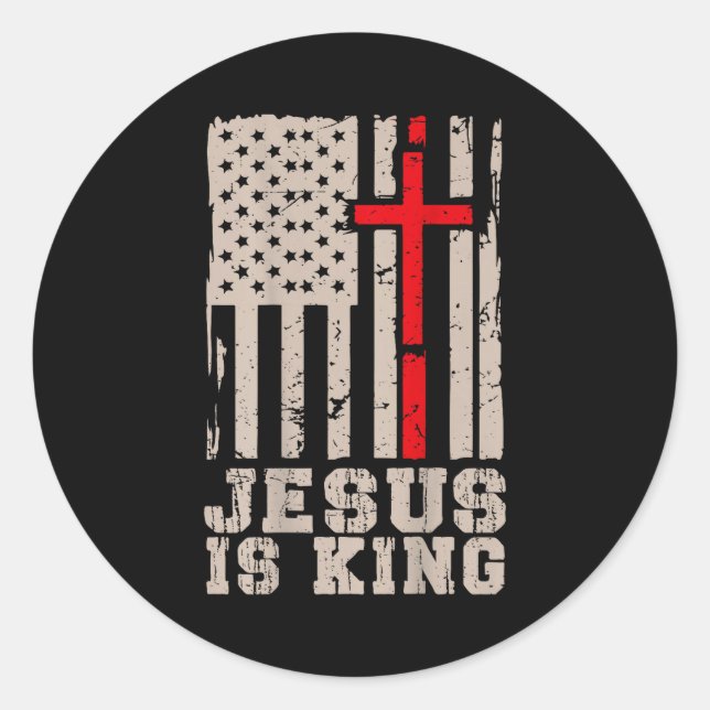 Jesus Is King Christ Lord Patriotic Christian Amer Classic Round Sticker (Front)