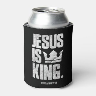 Jesus Is King Christian Bible Scripture Quote Pull Can Cooler