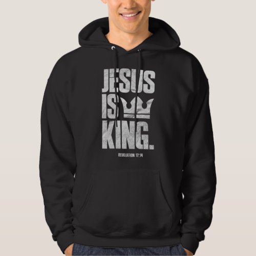 Jesus Is King ChristianBible Scripture Quote Pull Hoodie