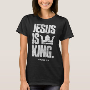 Jesus Is King Christian Bible Scripture Quote T-Shirt